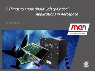 Textmasterformat bearbeiten
▪ Second Level
▪ Third Level
▪ Fourth Level
Fifth Level
November 10, 2017
5 Things to Know about Safety-Critical
Applications in Aerospace
 
