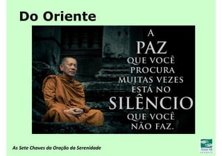 As Sete Chaves da Oração da Serenidade
Do Oriente
 