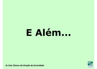 As Sete Chaves da Oração da Serenidade
E Além...
 