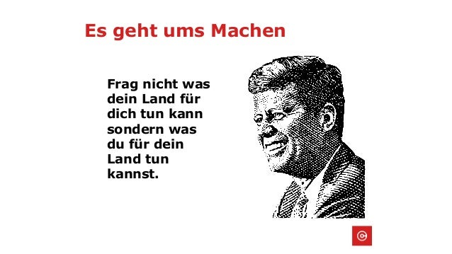 Frag Nicht Was Dein Land Für Dich Tun Kann www.slideshare.net