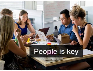 People is key
 