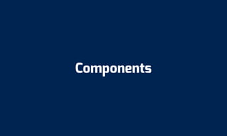 Components
 