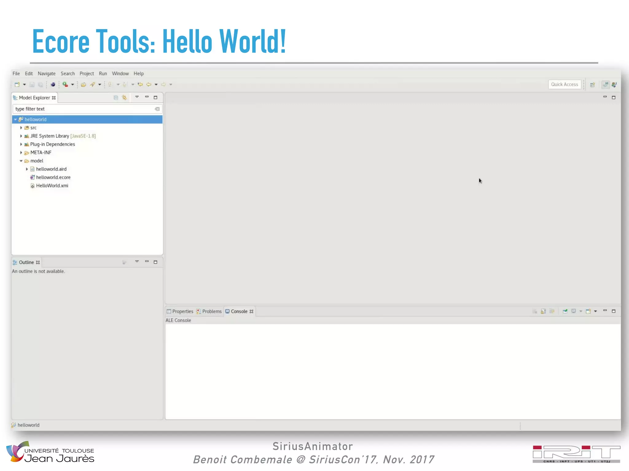 SiriusAnimator
Benoit Combemale @ SiriusCon’17, Nov. 2017
Ecore Tools: Hello World!
 