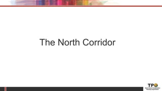 The North Corridor
 
