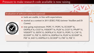 Pressure to make research code available is now raising
Evaluation of software artefacts (optional)
tools are usable, in l...