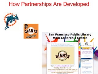 How Partnerships Are Developed
 