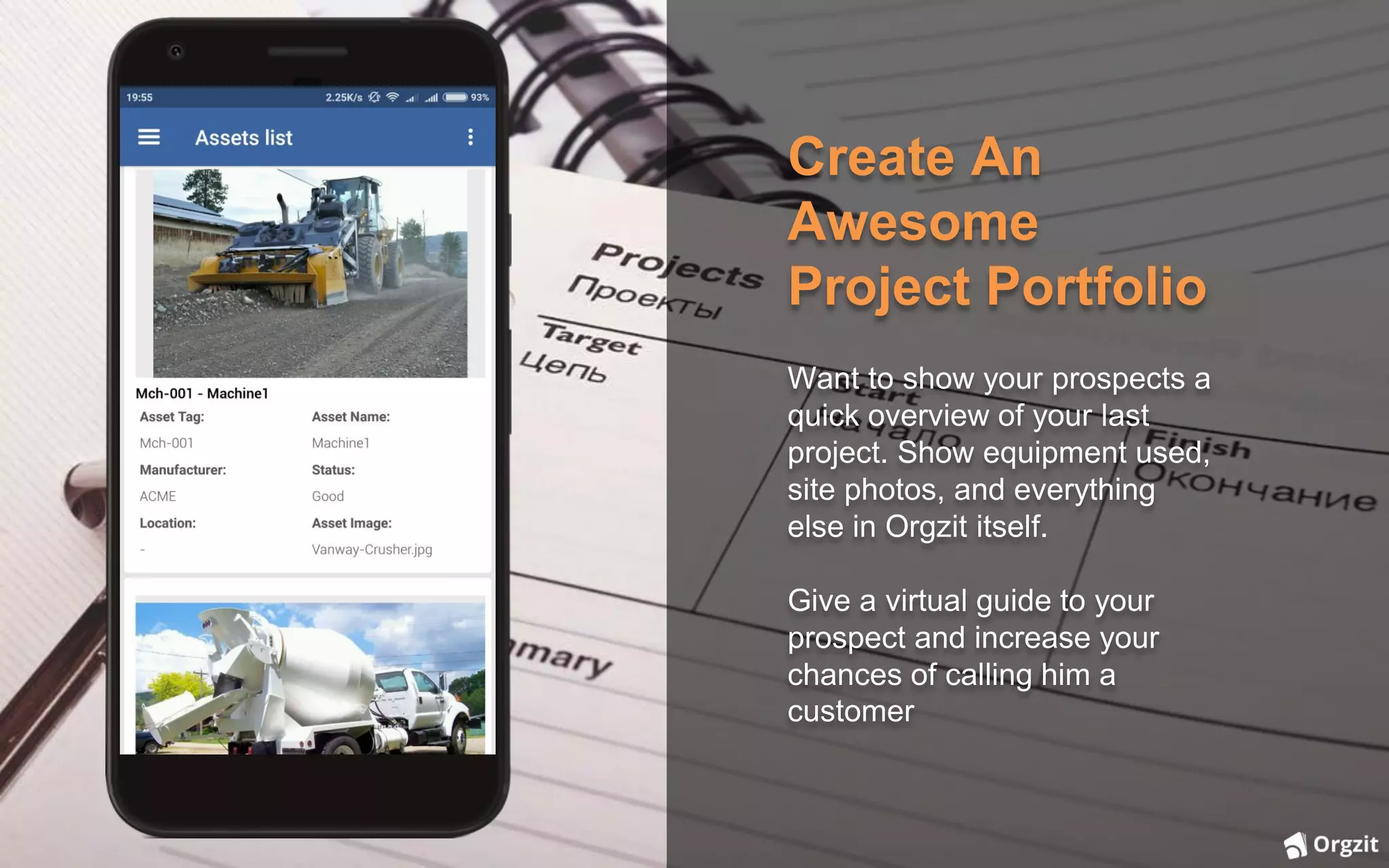 Create An
Awesome
Project Portfolio
Want to show your prospects a
quick overview of your last
project. Show equipment used,
site photos, and everything
else in Orgzit itself.
Give a virtual guide to your
prospect and increase your
chances of calling him a
customer
 