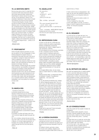 24
76. LA SENYORA SMITH
Eren les onze de la nit del 14 d’abril del 1912.
La senyora Smith havia entrat tota ufanosa
dins la gran sala del vaixell. Arribava tard.
Aquell espai no estava mancat de cap mena
de luxe, tot era esponerós. Davant d’una
escalinata majestuosa hi havia ubicat un àngel
que enlairava una torxa en forma d’espiral
i donava la benvinguda a l’escala. El terra
era ple de rombes coronats per estrelles de
diferents colors. A la barana tampoc li sobrava
res. Combinava formes metàL·liques i detalls
daurats embolcallats de la millor fusta provinent
dels boscos nòrdics. La senyora Smith pujà els
esglaons, passà pel costat d’un rellotge d’estil
barroc que coronava el replà. Un matrimoni
anglès entaulava una conversa. De sobte,
s’escoltà un estrèpit. El Titanic brandà amb
brusquedat. Eren les 23:40. La senyora Smith
caigué. L’aliança sortí rodolant fent cercles pel
sòl. L’orquestra seguia tocant... i arribà un crit:
“-Iceberg!”.
_Edward John
77. PROFUNDITAT
Dintre d’aquella càpsula submarina, la Laura
era una gota en un mar d’inseguretat i iL·lusió.
Portava preparant el projecte mesos, el
finançament havia sigut clau però el fet de ser
un vaixell tan conegut ho havia tornat fàcil; el
Titanic la esperava al fons de l’oceà.
Va començar el seu descens al Nord de l’oceà
Atlàntic, prop de la península de Terranova. La
baixada va ser llarga i silenciosa.
Hores després, la silueta del gran tità va planar
sobre el submarí, que empetitia a mesura que
s’apropava al naufragi. A través dels altaveus
se sentien els laments del vaixell: l’acer
retorçant-se sota el mar, casi com els laments
de les persones que varen abandonar el món
en aquell vaixell. Davant seu estava el somni
de la seva vida, el gran colós que descansava
en un cementiri submarí; extens, intimidant i
inabastable, com si es tractés d’un monument
al propi oceà.
_Àlex
78. MARCA IRIS
- Coneixeu la marca Iris?
La famosa cervesa de la flor blava.
Aquesta multinacional que ven cervesa per
tot el món, coneguda sobretot per les seves
campanyes de publicitat agressives i d’alta
càrrega sexual.
Abans dels anys cinquanta només era una
marca local, coneguda només als Estats Units.
Després va llençar-se a la resta del món.
Venia d’una petita fàbrica, que va saber
aprofitar la publicitat del futbol americà.
Era una empresa familiar, d’origen irlandès,
tercera generació de mestres cervesers.
La segona generació va automatizar el procés
de fabricació.
El fundador va arribar als Estats Units l’any
1912 al primer viatge del vaixell més gran del
món.
No, no la coneixeu, perquè els seus anuncis
mai s’han rodat, ni tan sols mai ha estat marca,
ni fàbrica, no va haver segona generació, el
fundador mai va arribar als Estats Units, el
vaixell més gran del món de la seva època,
tampoc.
_Tòfol_c2
79. AQUELLA NIT
- Eh, bona nit tu!
- ...mmm
- Ja dorms??? ... eh???
- ...mmm sí
- Osti tu! jo no tinc son.
- ...
- Mira... eh! Mira... què és allò?
- ...
- Eh tu que s’acosta!!! Què és?? Eh!?
- ...no sé... mmm... calla
- Osti tu que fa molt soroll... tu què dius que
és?
- mmm... a veureeee... MARE MEVA!!!! Salta de
l’iceberg que se’ns tira a sobre!
I tots dos van sortir nedant sense mirar enrere.
_Sacatapus
80. IMPROVISADA CUNA
La brisa y el olor del mar, confirmaba que
cientos y cientos de sueños programados,
estaban cumpliéndose. Aunque las
expectativas del “destino” elegido fueran lo
más variopintas y distintas.
El humo grisáceo de sus chimeneas, acariciaba
el cielo y marcaba el camino recorrido.
Luego el viento lo deshacía, igual que lo
hace un borrador, con la tiza de una pizarra.
El pez de hierro devoraba 600 toneladas de
carbón diariamente para saciar su hambre
y seguir navegando, de las que 100, eran
“excrementadas” y devueltas al océano.
Ningún viajero de aquella ciudad flotante, podía
imaginar que sus miras, estaban señaladas
y naufragarían después de que el TITANIC,
zarpara de Southampton el 10 de abril de
1912.
En él viajaba Millvina Dean, de dos meses,
quién su madre metió en su maleta, lanzándola
al mar.
Mecida durante millas, su desgarrador llanto
fue alertado. El destino “fue generoso”,
regalándole... otra nueva vida.
Elelum
81. EL PELADOR DE PATATES DEL TITANIC
En Jeff em pregunta perquè xiulo. Com vol
que no xiuli, sóc feliç! Només sóc el pelador
de patates de la cuina, però de quina cuina!
Doncs ni més ni menys que del vaixell més
important, el que porta més passatgers del
món. Quantes patates hauré de pelar avui
pel dinar de demà?... trenta, seixanta, cent
quilos, per sort no he de pelar patates per tot el
passatge, més de dos mil passatgers! Només
cuinem pel menjador principal. Sóc el pelador
de patates del restaurant de primera del Titanic
i som rumb a Amèrica, terra de les oportunitats,
però les oportunitats són pels altres, jo ja m’he
guanyat la meva, ho sé, tot i que només porto
cinc dies aquí, ho sé. Ara són quasi tres quarts
de dotze, estaré fins la matinada pelant les
patates, ...
Ondia! què ha sigut això? Quina trompada!
Totes les patates són per terra.
_Frankie
82. LA SIRENA DAURADA
Presumeix de la cua mostrant-ne la meitat,
marcada per la línia d’una mar tranquiL·la.
Els reflexos del sol li enlluernen les gotes que li
llisquen per les escames daurades a cops de
vent.
Un calfred hi intervé, però ella no deixa
de moure’s amb subtilesa i elegància per
impressionar el galant enfilat sobre la vela d’un
vaixell immens, el Titanic.
A l’altre costat la boira va desapareixent, i ella
cada cop veu amb més claredat la silueta d’un
iceberg immens a uns cinquanta metres de
l’embarcació.
Balanceja els braços de costat a costat, i el
mariner, la saluda.
- Hi ha un iceberg! Feu mitja volta!
L’home, salta agafat a una vela, i al caure a
l’aigua, la sirena li enganxa els dits al peduncle
caudal, i se l’emporta al paradís.
_Estquitx
83. EL DESAMOR
La noche era fría, en medio del caos y los
gritos se quitó el pañuelo que cubría su cabello
y dejó al aire su melena pelirroja.
No había querido subir al bote, nadie la
esperaba al llegar a New York y empezar una
nueva vida. Al subir en Queenstown había
tenido una premonición, sabía que iba a pasar
algo malo en cuanto vio una sombra que la
seguía por los pasillos del Titanic.
Y ahí estaba, esperando en medio de los gritos
y la desesperación que acabara todo, aunque
su vida ya acabó el día antes de embarcar, solo
podía ver esos preciosos ojos verdes y esa
boca rodeada de una barba pelirroja que decía
una y otra vez: - no te quiero Mary, y cayó a las
heladas aguas del océano Atlántico frente a las
costas de Terranova. Se dejó ir, viendo esos
ojos verdes, todo se volvió oscuro.
_Merche Springsteen
84. EL RETRATO DE AMELIA
Ella creyó que sesenta años no habían pasado
en vano y que todo había sido borrado de
la memoria por el tiempo. Pero él no había
olvidado pues, ni ahora, el momento de dar la
última pincelada al retrato, podía perdonar la
infidelidad de su esposa. Esbozó una sonrisa y
bebió del champán que, para festejar su viaje
en el Titanic, y su supuesto feliz aniversario,
Amelia había descorchado.
El retrato era, en verdad, espléndido: el Capitán
del barco era un pintor aficionado realmente
bueno; la había pintado harmoniosa y elegante,
una digna señora de la alta sociedad.
Esa noche él le hizo el amor frenéticamente
por última vez. Al despertar vio la nota en la
cama con sus planes de estrellar el barco por
venganza...
Su cerebro se paralizó al instante, justo cuando
el barco crujía roto en dos.
_Doctora Amor
85. LO CONSEGUÍ MAMÁ
¡Vaya! ¡No puede ser! Se cumplió mi deseo de
cumpleaños.
Anoche, desde nuestro pequeño y oscuro
camarote, mientras soplaba las velas cerré los
ojos bien fuerte y deseé con todas mis fuerzas
venir aquí, donde estoy ahora... a primera
clase.
Mi madre decía que no podía ser, que era algo
imposible, que no pertenecíamos a esa clase y
que me pidiera algo más realista.
Yo no le hice caso, y mira, aquí estoy, sobre
una moqueta roja en un pasillo bonito e
iluminado con puertas blancas relucientes que
dan paso a camarotes de ensueño.
¡Mamá! ¡Ven! ¡Corre! ¿Mamá?
 
