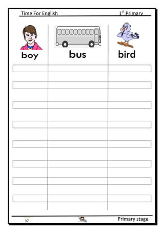 Time For English 1st
Primary
Primary stage37
 