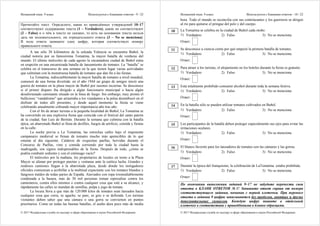 Испанский язык. 9 класс Используется с бланками ответов - 9 / 22
© 2017 Федеральная служба по надзору в сфере образования и науки Российской Федерации
Прочитайте текст. Определите, какие из приведённых утверждений 10–17
соответствуют содержанию текста (1 – Verdadero), какие не соответствуют
(2 – Falso) и о чём в тексте не сказано, то есть на основании текста нельзя
дать ни положительного, ни отрицательного ответа (3 – No se menciona).
В поле ответа запишите одну цифру, которая соответствует номеру
правильного ответа.
A tan sólo 30 kilómetros de la soleada Valencia se encuentra Buñol, la
ciudad notoria por su famosísima Tomatina, la mayor batalla de verduras del
mundo. El último miércoles de cada agosto la encantadora ciudad de Buñol entra
en erupción en una encarnizada batalla de lanzamiento de tomates. La “batalla” se
celebra en el transcurso de una semana en la que tienen lugar varias actividades
que culminan con la monstruosa batalla de tomates que dan fin a las fiestas.
La Tomatina, indiscutiblemente la mayor batalla de tomates a nivel mundial,
comenzó de una forma divertida: en el año 1944 un grupo de amigos inició una
guerra de tomates en la plaza mayor de Buñol por razones inciertas. Se desconoce
si el primer disparo iba dirigido a algún funcionario municipal o hacia algún
desafortunado caminante situado en la línea de fuego. Sin embargo, muy pronto el
bullicioso “vandalismo" que arrastraba a los viandantes a la pelea desembocó en el
disfrute de todos allí presentes, y desde aquel momento la fiesta se viene
celebrando anualmente cobrando mayor importancia año tras año.
Con el fin de atraer turistas a la pequeña localidad de Buñol, La Tomatina se
ha convertido en una explosiva fiesta que coincide con el festival del santo patrón
de la ciudad, San Luis de Bertrán. Durante la semana que culmina con la batalla
épica, un abarrotado Buñol se llena de desfiles, fuegos de artificio, comida y fiestas
en la calle.
La noche previa a La Tomatina, las estrechas calles bajo el imponente
campanario medieval se llenan de tomates mucho más apetecibles de lo que
estarán al día siguiente. Calderos de exquisitas paellas, hervidas durante el
Concurso de Paellas, vino y comida corriendo por toda la ciudad hasta la
madrugada, son signos indispensables de la fiesta. Después de todo, ¿cómo se
podría combatir sediento y con el estómago vacío?
El miércoles por la mañana, los propietarios de locales en torno a la Plaza
Mayor se afanan por proteger puertas y ventanas ante la caótica lucha. Grandes y
ruidosos camiones llegan a la abarrotada plaza, desde donde los instigadores
oficiales comienzan a acribillar a la multitud expectante con los tomates blandos y
fangosos traídos de todas partes de España. Ataviados con ropa irremediablemente
condenada a la basura, más de 30 mil personas toman represalias contra los
camioneros, contra ellos mismos o contra cualquier cosa que esté a su alcance, y
rápidamente las calles se inundan de semillas, pulpa y jugo de tomate.
La locura lleva a que más de 120.000 kilos de tomates sean lanzados hacia
cualquier cosa que corra, se agache, se pare, se gire o se defienda. Los turistas
visitantes deben saber que una cámara o una gorra se convierten en puntos
prioritarios. Como en todas las buenas batallas, el asalto dura poco más de media
Испанский язык. 9 класс Используется с бланками ответов - 10 / 22
© 2017 Федеральная служба по надзору в сфере образования и науки Российской Федерации
hora. Todo el mundo se reconcilia con sus contrincantes y los guerreros se dirigen
al río para quitarse el pringue del pelo y del cuerpo.
La Tomatina se celebra en la ciudad de Buñol cada otoño.
1) Verdadero 2) Falso 3) No se menciona
Ответ:
Se desconoce a ciencia cierta por qué empezó la primera batalla de tomates.
1) Verdadero 2) Falso 3) No se menciona
Ответ:
Para atraer a los turistas, el alojamiento en los hoteles durante la fiesta es gratuito.
1) Verdadero 2) Falso 3) No se menciona
Ответ:
Está totalmente prohibido consumir alcohol durante toda la semana festiva.
1) Verdadero 2) Falso 3) No se menciona
Ответ:
En la batalla sólo se pueden utilizar tomates cultivados en Buñol.
1) Verdadero 2) Falso 3) No se menciona
Ответ:
Los participantes de la batalla deben proteger especialmente sus ojos para evitar las
irritaciones oculares.
1) Verdadero 2) Falso 3) No se menciona
Ответ:
El blanco favorito para los lanzadores de tomates son las cámaras y las gorras.
1) Verdadero 2) Falso 3) No se menciona
Ответ:
Durante la época del franquismo, la celebración de LaTomatina estaba prohibida.
1) Verdadero 2) Falso 3) No se menciona
Ответ:
По окончании выполнения заданий 9–17 не забудьте перенести свои
ответы в БЛАНК ОТВЕТОВ № 1! Запишите ответ справа от номера
соответствующего задания, начиная с первой клеточки. При переносе
ответа в задании 9 цифры записываются без пробелов, запятых и других
дополнительных символов. Каждую цифру пишите в отдельной
клеточке в соответствии с приведёнными в бланке образцами.
10
11
12
13
14
15
16
17
 