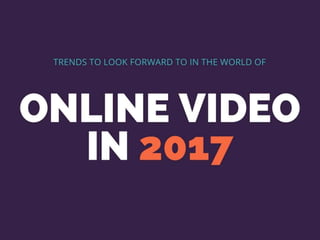 2017 Video Marketing Predictions