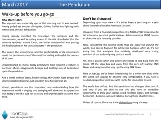 1www.IceCapAssetManagement.com
Wake-up before you go-go
Don’t be distracted
Depending upon your view – it’s either been a ...