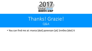 Thanks! Grazie!
Q&A
• You can find me at: marco [dot] parenzan [at] 1nn0va [dot] it
 