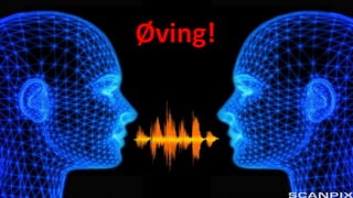 Øving!
 