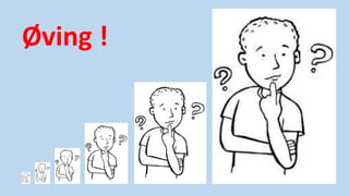 Øving !
 