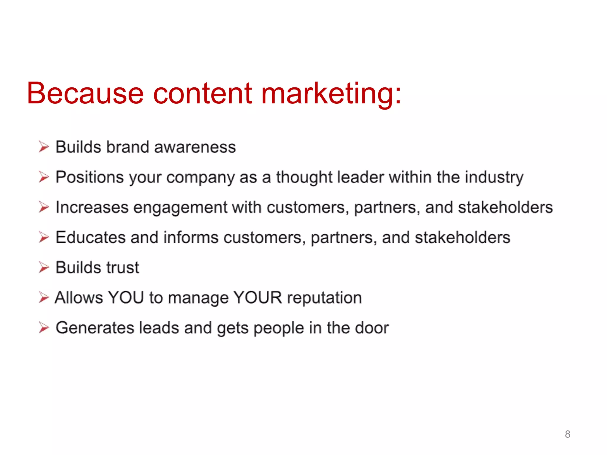 8
Because content marketing:
 