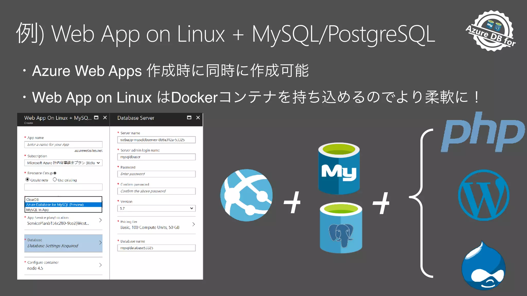 Pr
eview Av
ailable
Azure DB for
M
anaged
Azure Web Apps
Web App on Linux Docker
) Web App on Linux + MySQL/PostgreSQL
+ +
 