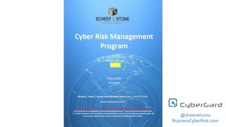 Cyber Risk
Management Program
@shawnetuma
BusinessCyberRisk.com
 
