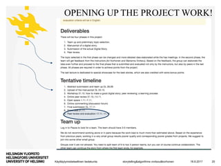 Käyttäytymistieteellinen tiedekunta
OPENING UP THE PROJECT WORK!
18.9.2017storytelling&algorithms vivitsou&korhonen 20
 