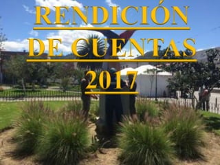 RENDICIÓN
DE CUENTAS
2017
 