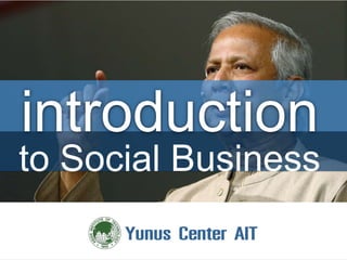 introduction
to Social Business
 
