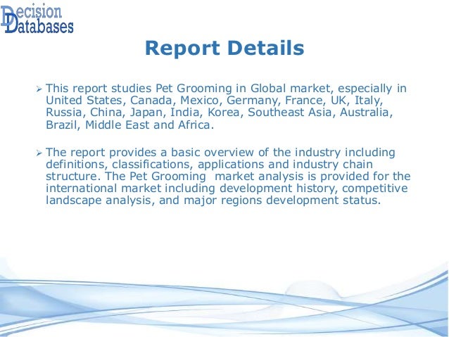 Global Pet Grooming Market Manufactures and Key Statistics Analysis 2…