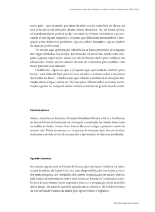 Panorama dos cursos de graduação em saúde coletiva no Brasil entre 2008 e 2014
Trab. Educ. Saúde, Rio de Janeiro
nosso paí...