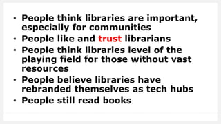 The secret mission that people yearn to have libraries address Slide 11