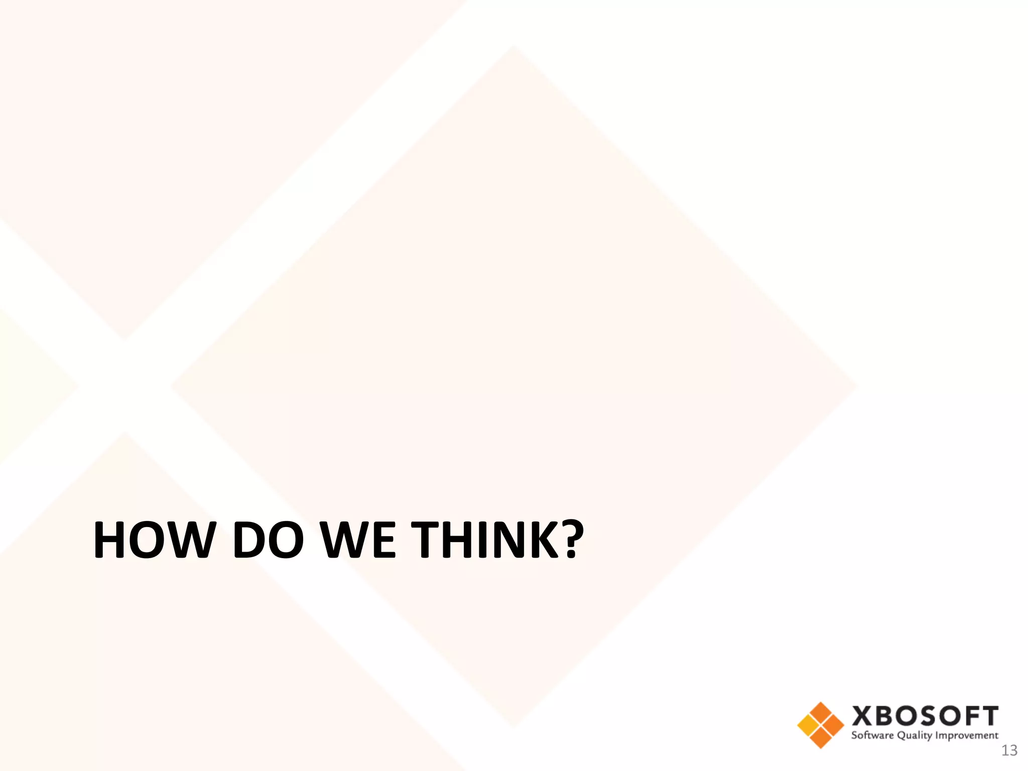 HOW	DO	WE	THINK?	
13	
 