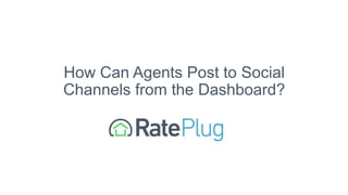 How Can Agents Post to Social
Channels from the Dashboard?
 