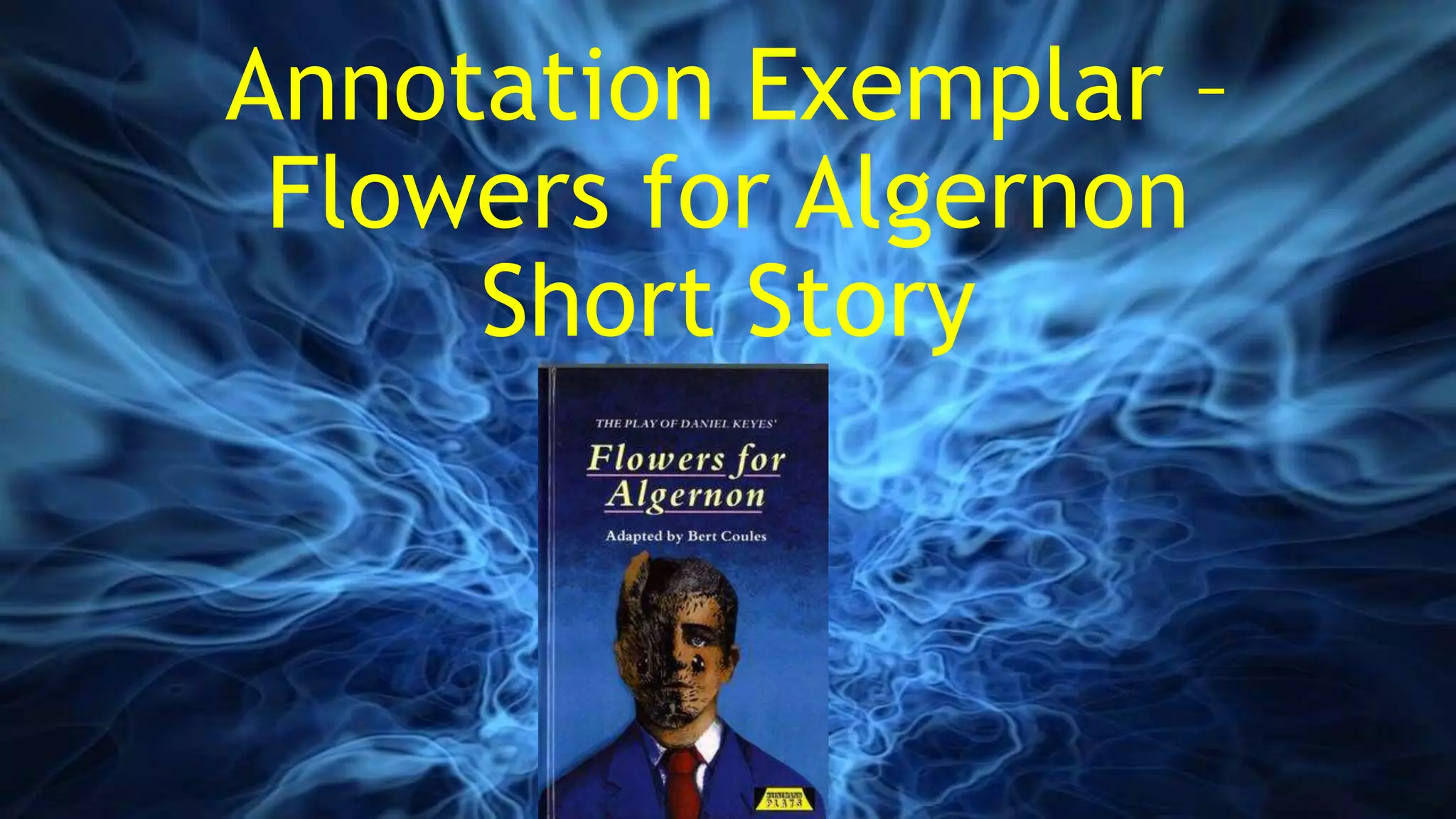 Annotation Exemplar flowers for algernon short story PPT