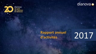 Rapport annuel
d’activités 2017
 