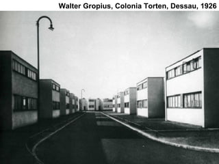 Walter Gropius, Colonia Torten, Dessau, 1926
 