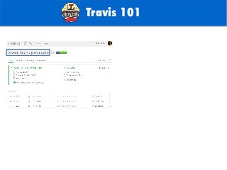 TODO: Add background with
Sun
Travis 101
 