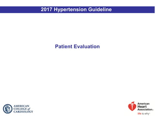 Patient Evaluation
2017 Hypertension Guideline
 