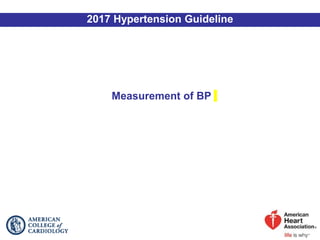 Measurement of BP
2017 Hypertension Guideline
 