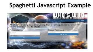 Spaghetti Javascript Example
 