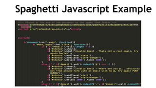 Spaghetti Javascript Example
 