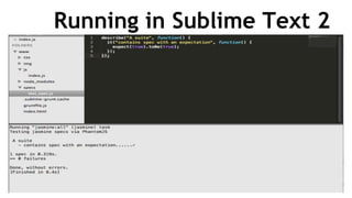 Running in Sublime Text 2
 