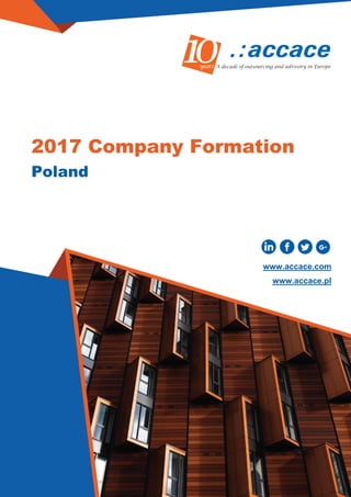 Poland
2017 Company Formation
www.accace.com
www.accace.pl
 