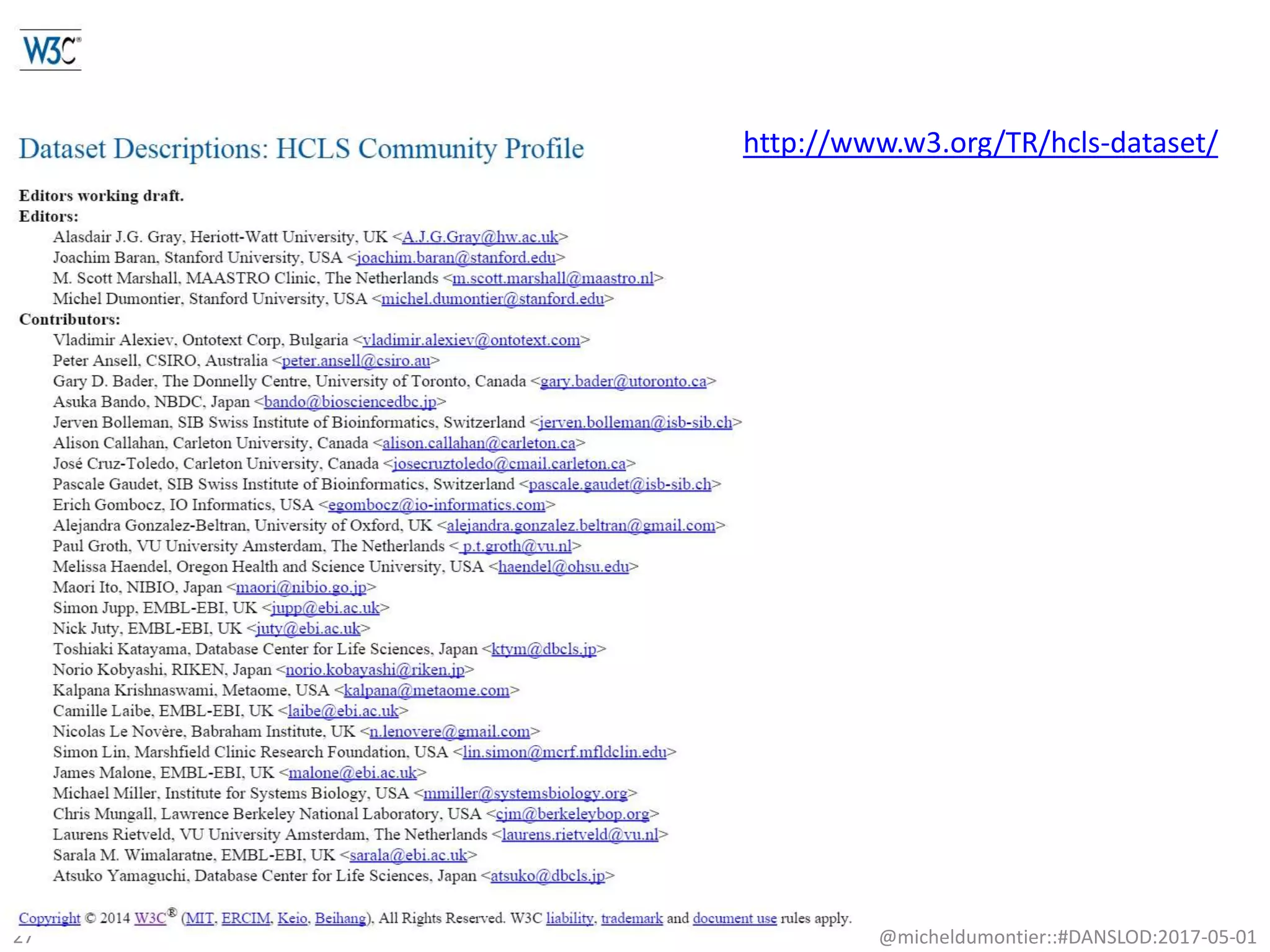 @micheldumontier::#DANSLOD:2017-05-0127
http://www.w3.org/TR/hcls-dataset/
 