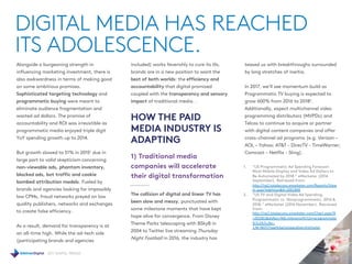 2017 DIGITAL TRENDS
11
DIGITAL MEDIA HAS REACHED
ITS ADOLESCENCE.
Alongside a burgeoning strength in
influencing marketing...