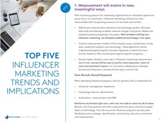 2017 DIGITAL TRENDS
17
1. Measurement will evolve in new,
meaningful ways
With increasing pressure for marketing organizat...