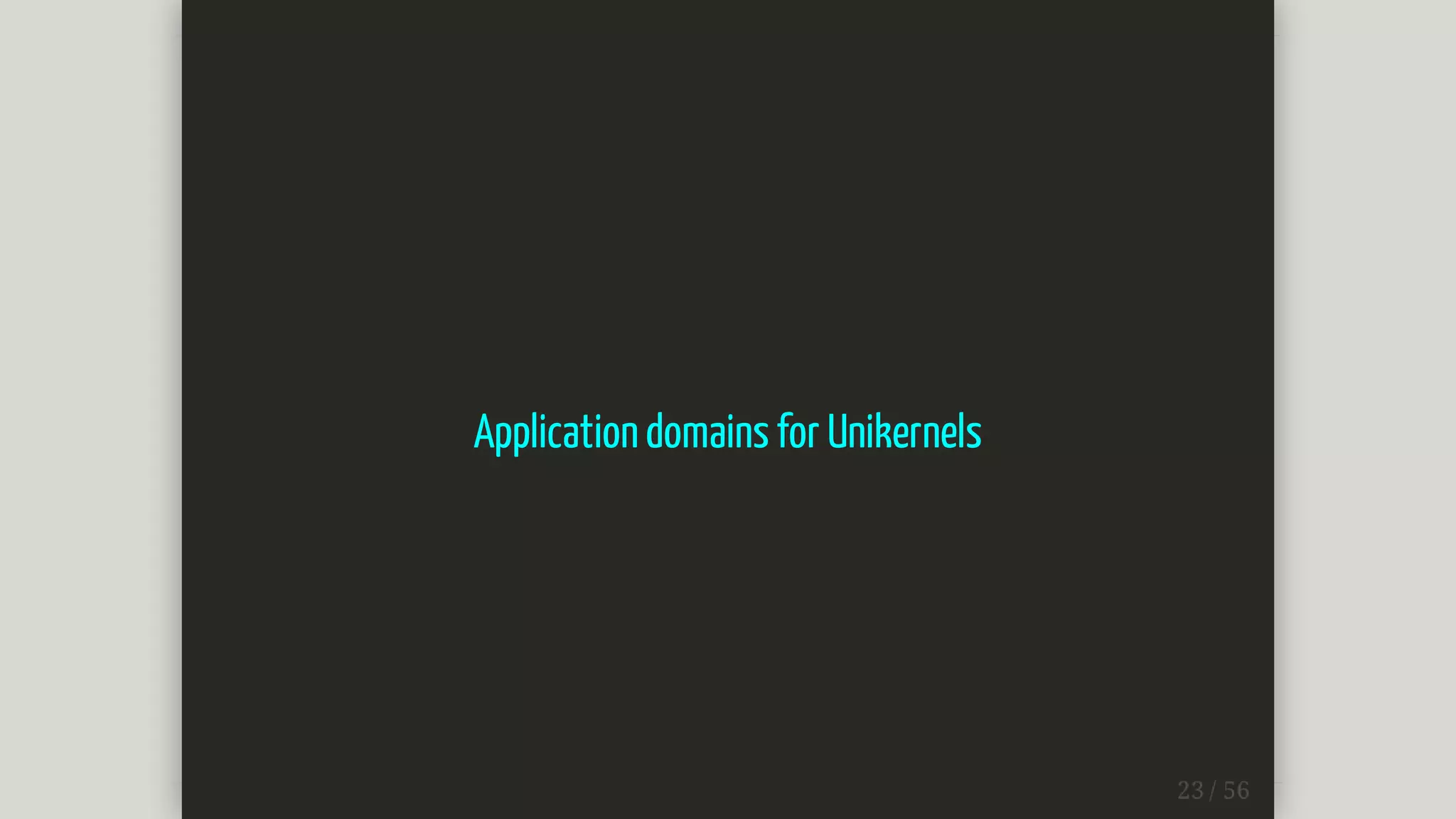 Application	domains	for	Unikernels
 