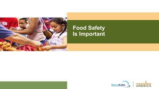Food Safety
Is Important
 