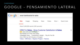 G O O G L E - P E N S A M I E N T O L AT E R A L
C A M PA Ñ A # 4
 