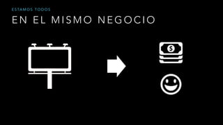 E N E L M I S M O N E G O C I O
E S TA M O S T O D O S
 