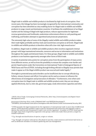 2
Illegal trade in wildlife and wildlife products is facilitated by high levels of corruption. Over
recent years, this lin...