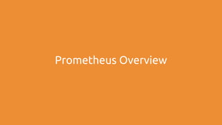 Prometheus Overview
 