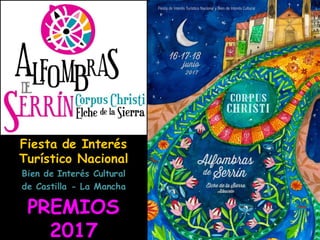 Fiesta de Interés
Turístico Nacional
Bien de Interés Cultural
de Castilla - La Mancha
PREMIOS
2017
 